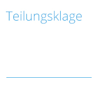 Definition Rechtsbegriffe Immobilien Teilungsklage